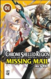 Chrome Shelled Regios. Missing Mail. Vol. 1
