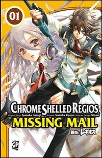 Chrome Shelled Regios. Missing Mail. Vol. 1 - Nodoka Kiyose, Shuusuke Amagi, Miyuu - Libro GP Manga 2011 | Libraccio.it