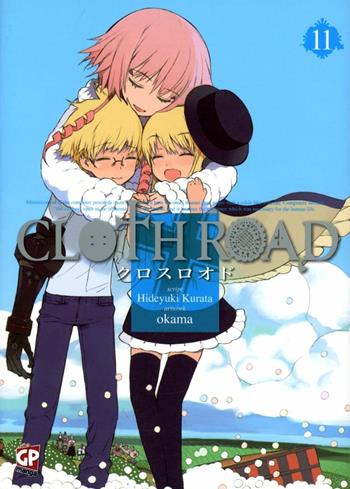 Cloth road. Vol. 11 - Hideyuki Kurata, Okama - Libro GP Manga 2012 | Libraccio.it