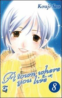 A town where you live. Vol. 8 - Kouji Seo - Libro GP Manga 2012 | Libraccio.it