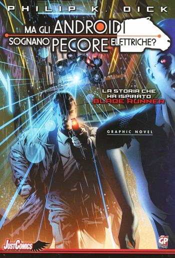 Blade Runner. Ma gli androidi sognano pecore elettriche?. Vol. 1 - Philip K. Dick, Tony Parker - Libro GP Manga 2012 | Libraccio.it