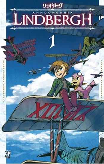 Lindbergh. Vol. 1 - Ahn Dongshik - Libro GP Manga 2012 | Libraccio.it