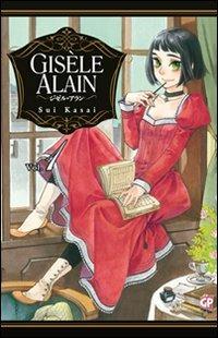 Gisèle Alain. Vol. 1 - Sui Kasai - Libro GP Manga 2012 | Libraccio.it