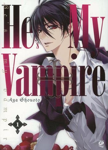 He's my vampire. Vol. 1 - Aya Shouoto - Libro GP Manga 2012 | Libraccio.it