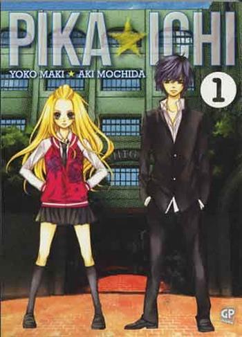 Pika Ichi. I numeri 1!. Vol. 1 - Yoko Maki, Aki Mochida - Libro GP Manga 2013 | Libraccio.it