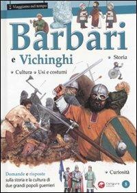 Barbari e vichinghi - Giorgio Bergamino, Gaia Giuffredi - Libro Canguro 2010, Viaggiamo nel tempo | Libraccio.it