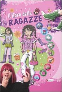 Il libro delle ragazze  - Libro Canguro 2010 | Libraccio.it