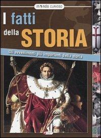 I fatti della storia  - Libro Canguro 2010, Mondo curioso | Libraccio.it
