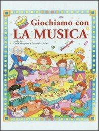 Giochiamo con la musica  - Libro Canguro 2011 | Libraccio.it