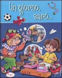 Un giorno sarò... Blu  - Libro Canguro 2011 | Libraccio.it