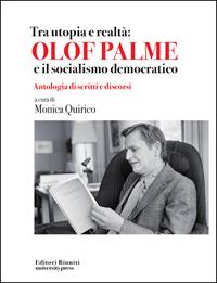 Tra utopia e realtà: Olof Palme e il socialismo democratico  - Libro Editori Riuniti Univ. Press 2009 | Libraccio.it