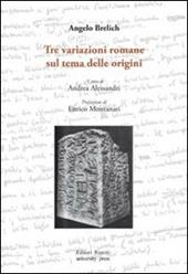 Tre variazioni romane sul tema delle origini