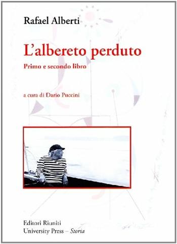 L' albereto perduto - Rafael Alberti - Libro Editori Riuniti Univ. Press 2010 | Libraccio.it
