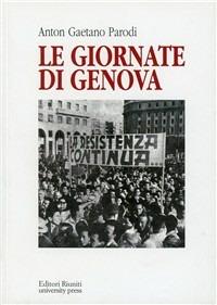 Le giornate di Genova - Anton G. Parodi - Libro Editori Riuniti Univ. Press 2010 | Libraccio.it