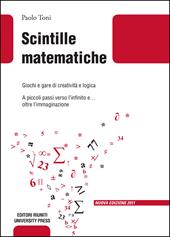 Scintille matematiche. Giochi e gare di creatività e logica