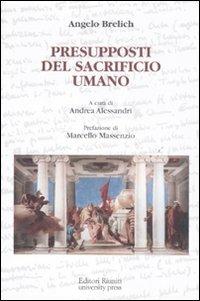 Presupposti del sacrificio umano - Angelo Brelich - Libro Editori Riuniti Univ. Press 2011, Opere di Brelich | Libraccio.it