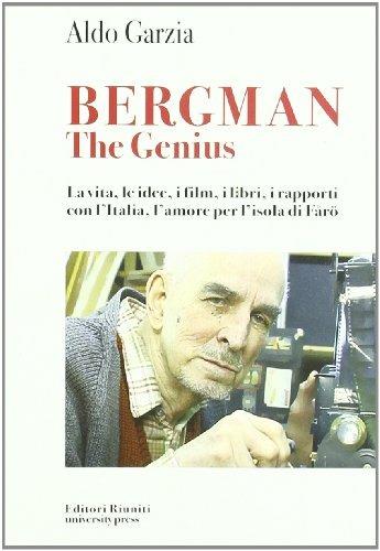 Bergman the genius. La vita, le idee, i libri, i rapporti con l'Italia, l'amore per l'isola di Farò - Aldo Garzia - Libro Editori Riuniti Univ. Press 2010 | Libraccio.it