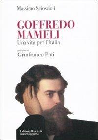 Goffredo Mameli. Una vita per l'Italia - Massimo Scioscioli - Libro Editori Riuniti University Press 2011, Saggi. Storia | Libraccio.it