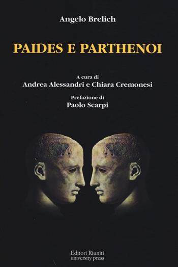 Paides e parthenoi - Angelo Brelich - Libro Editori Riuniti Univ. Press 2014, Opere di Brelich | Libraccio.it