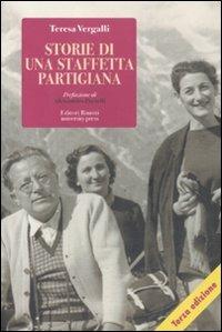 Storie di una staffetta partigiana - Teresa Vergalli - Libro Editori Riuniti Univ. Press 2012 | Libraccio.it