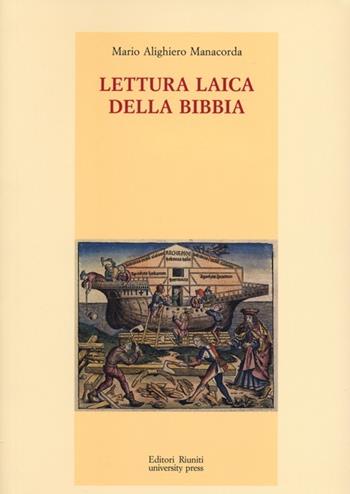 Lettura laica della Bibbia - M. Alighiero Manacorda - Libro Editori Riuniti Univ. Press 2013 | Libraccio.it