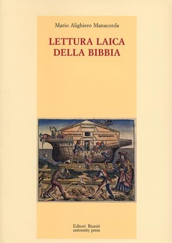 Lettura laica della Bibbia - M. Alighiero Manacorda - Libro Editori Riuniti University Press 2013 | Libraccio.it