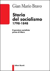 Storia del socialismo 1798-1848. Il pensiero socialista prima di Marx