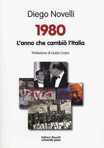 1980. L'anno che cambiò l'Italia - Diego Novelli - Libro Editori Riuniti Univ. Press 2014, Biblioteca di storia | Libraccio.it