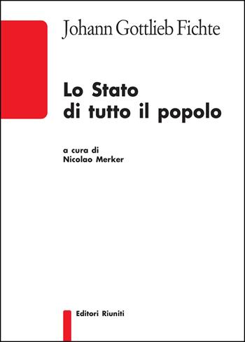 Lo Stato di tutto il popolo - J. Gottlieb Fichte - Libro Editori Riuniti Univ. Press 2015, Biblioteca | Libraccio.it