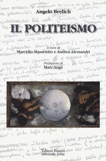 Il politeismo - Angelo Brelich - Libro Editori Riuniti Univ. Press 2015, Opere di Brelich | Libraccio.it