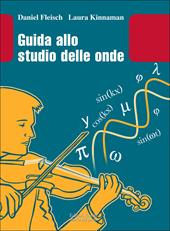 Guida allo studio delle onde. Con aggiornamento online