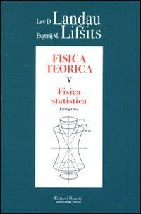 Fisica teorica. Vol. 5\1: Fisica statistica. - Lev D. Landau, Evgenij M. Lifsits - Libro Editori Riuniti Univ. Press 2010 | Libraccio.it