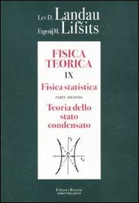 Fisica teorica. Vol. 9/2: Fisica statistica. Teoria dello stato condensato - Lev D. Landau, Evgenij M. Lifsits - Libro Editori Riuniti Univ. Press 2011 | Libraccio.it