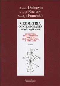 Geometria contemporanea. Metodi e applicazioni. Vol. 1 - Boris A. Dubrovin, Sergej P. Novikov, Anatolij T. Fomenko - Libro Editori Riuniti Univ. Press 2011 | Libraccio.it