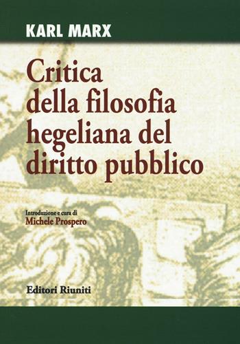 Critica della filosofia hegeliana del diritto pubblico - Karl Marx - Libro Editori Riuniti University Press 2016 | Libraccio.it