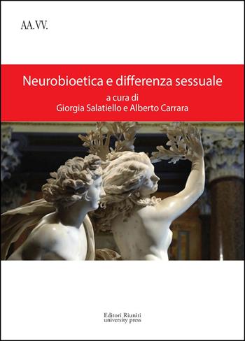 Neurobioetica e differenza sessuale  - Libro Editori Riuniti Univ. Press 2023, Coll. di filo. dell'Univ. europea di Roma | Libraccio.it