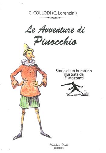 Le avventure di Pinocchio - Carlo Collodi - Libro Massimiliano Piretti Editore 2016 | Libraccio.it