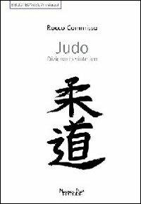 Judo. Dizionario sintetico - Rocco Commisso - Libro Massimiliano Piretti Editore 2013 | Libraccio.it