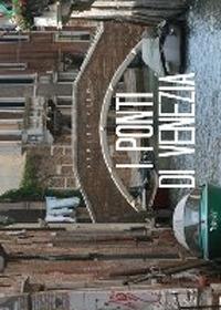 I ponti di Venezia. Street view - Aldis, Igor Sysoev - Libro Massimiliano Piretti Editore 2014 | Libraccio.it