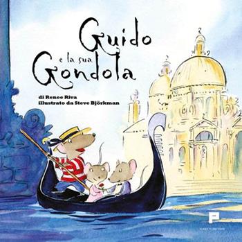 Guido e la sua gondola - Renee Riva - Libro Massimiliano Piretti Editore 2022 | Libraccio.it