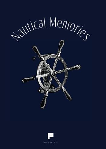 Nautical memories. Ediz. illustrata - Fabio Caleffi - Libro Massimiliano Piretti Editore 2023 | Libraccio.it