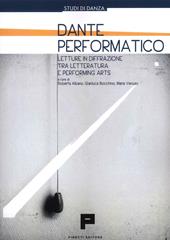 Dante performatico. Letture in diffrazione tra letteratura e performing arts