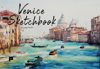 Venice Sketchbook - Luigi Onofri - Libro Massimiliano Piretti Editore 2025 | Libraccio.it