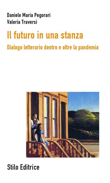 Il futuro in una stanza. Dialogo letterario dentro e oltre la pandemia - Daniele Maria Pegorari, Valeria Traversi - Libro Stilo Editrice 2020, Filigrane | Libraccio.it