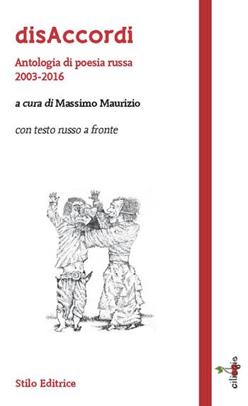 DisAccordi. Antologia di poesia russa 2003-2016. Ediz. multilingue  - Libro Stilo Editrice 2016, Ciliegie | Libraccio.it