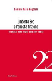 Umberto Eco e l'onesta finzione. Il romanzo come critica della post-realtà