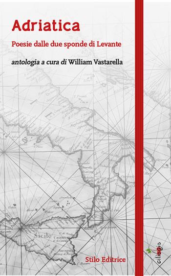 Adriatica. Poesie dalle due sponde di Levante  - Libro Stilo Editrice 2019, Ciliegie | Libraccio.it