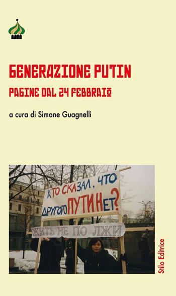 Generazione Putin. Pagine dal 24 febbraio  - Libro Stilo Editrice 2022 | Libraccio.it
