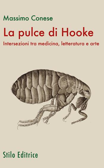 La pulce di Hooke. Intersezioni tra medicina, letteratura e arte - Massimo Conese - Libro Stilo Editrice 2022 | Libraccio.it