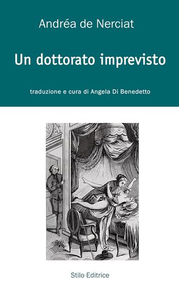 Un dottorato imprevisto - Andréa De Nerciat - Libro Stilo Editrice 2024 | Libraccio.it